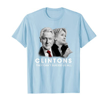 Load image into Gallery viewer, Clinton They Can't Suicide Us All T-Shirt