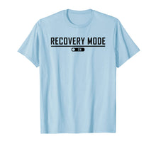 Load image into Gallery viewer, Recovery Mode On Get Well T-Shirt