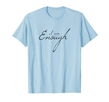 Load image into Gallery viewer, Cute Minimalist Self-love Enough Love yourself Tee Gift