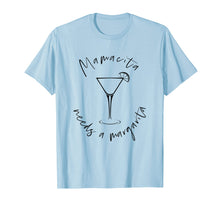 Load image into Gallery viewer, Mamacita Needs a Margarita Shirt Cool Party Shirt for Women