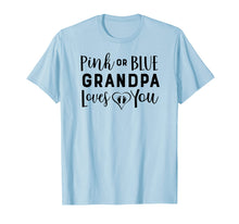 Load image into Gallery viewer, Pink or Blue Grandpa Loves You Gender Reveal Shirt Matching