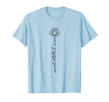 Load image into Gallery viewer, And still I rise Lotus lover Hippie Girl Gift Funny shirt