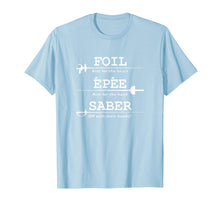 Load image into Gallery viewer, Fencing T-Shirt - Foil Saber Epee Definition Shirt