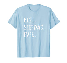 Load image into Gallery viewer, Best Stepdad Ever tshirt capital letter step dad t shirt