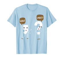 Load image into Gallery viewer, Wait What Tshirt English Grammar Punctuation Tee