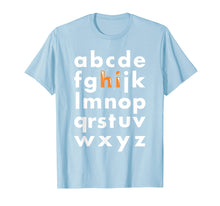 Load image into Gallery viewer, Hi Alphabet Letters ABC's T-Shirt