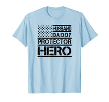 Load image into Gallery viewer, Husband Daddy Protector Hero Shirt Fathers Day Birthday Gift
