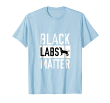 Load image into Gallery viewer, Black labs Matter Dog T-shirt Labrador Retriever Men Women