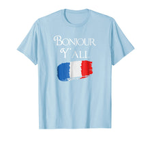 Load image into Gallery viewer, Bonjour Y'All Funny French Flag Shirt France Lover Gift