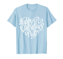 Load image into Gallery viewer, Happy Valentine's Day T-shirt - Valentine's Day Shirt