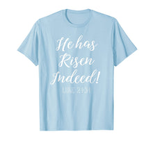 Load image into Gallery viewer, He is Risen Indeed Shirt Southern Jesus Easter Tee