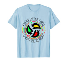 Load image into Gallery viewer, Every Little Thing Is Gonna Be Alright Bird T-Shirt