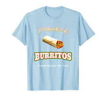 Load image into Gallery viewer, Funny I Love Burritos Funny Sarcastic Mexican Food T Shirt