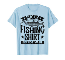 Load image into Gallery viewer, Lucky Fishing T Shirt Do Not Wash Men Women Kids Fishing Tee