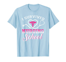 Load image into Gallery viewer, I Survived Nursing School Tshirt Nursing Graduation Gift