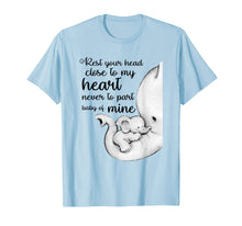 Load image into Gallery viewer, Baby Elephant Rest Your Head Close To My Heart Shirt