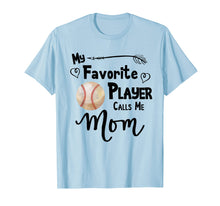 Load image into Gallery viewer, My Favorite Player Calls Me Mom T-Shirt Baseball Softball
