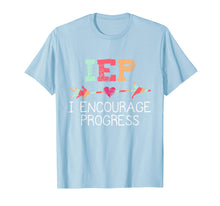 Load image into Gallery viewer, IEP I Encourage Progress Education Teacher Special Sped T-Shirt