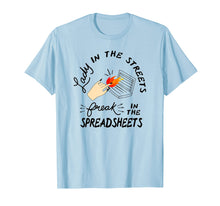 Load image into Gallery viewer, Lady in the Streets freak in the Spreadsheets TShirt