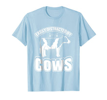 Load image into Gallery viewer, Cow Funny Tshirt Easily Distracted By Cows
