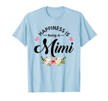 Load image into Gallery viewer, Happiness Is Being a Mimi T-Shirt