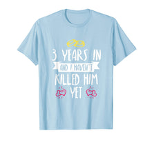Load image into Gallery viewer, 3 Year Anniversary Gift Idea for Her - 3 Years In T Shirt