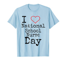Load image into Gallery viewer, National School Nurse Day Shirt - Funny School Nurse Day Tee