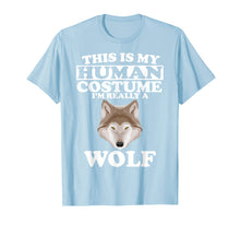Load image into Gallery viewer, This is My Human Costume I'm Really A Wolf T-Shirt