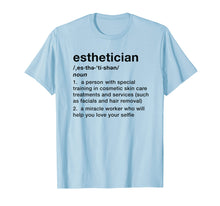 Load image into Gallery viewer, Esthetician Apparel - Funny Gift Shirt
