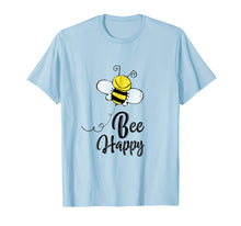 Load image into Gallery viewer, Bee Happy - Men Women T-shirt