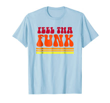 Load image into Gallery viewer, Feel Tha Funk T-Shirt. Cool Vintage Disco 1970s Tshirt Gift