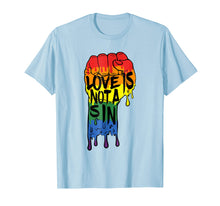Load image into Gallery viewer, Love Is Not a Sin - LGBT Gay Pride T Shirt Rainbow Flag Tee