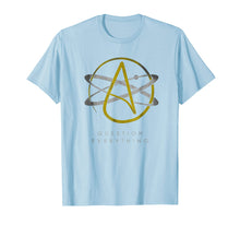Load image into Gallery viewer, Atheist Logo Atheism Shirt Science Question Everything Tee