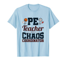 Load image into Gallery viewer, Chaos Coordinator - PE Teacher Shirt - Appreciation Gift