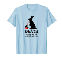 Load image into Gallery viewer, Death Awaits You All With Big Pointy Teeth T Shirt