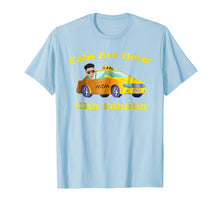 Load image into Gallery viewer, Cabs Are Here With DJ Pauly D Ohh Yeahhh Tshirt