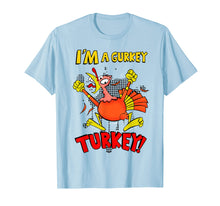 Load image into Gallery viewer, I'm A Gurkey Turkey T Shirt for men women kids