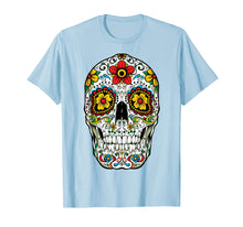 Load image into Gallery viewer, Day Of The Dead Sugar Skull Funny Cinco de Mayo Men Women T-Shirt