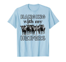 Load image into Gallery viewer, Funny Hanging With My Heifers T-Shirt Cattle Farmers Gift