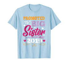 Load image into Gallery viewer, Promoted to Big Sister 2019 T-shirt