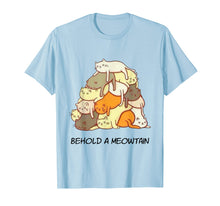 Load image into Gallery viewer, Behold A Meowtain Animal Kitten Kitty Meow Funny Cat Lovers T-Shirt