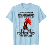 Load image into Gallery viewer, I Am Currently Unsupervised I Know It Freaks Me Out Too Tee
