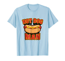 Load image into Gallery viewer, Hot Dog T-Shirt For Men - Or The Man In Your Life