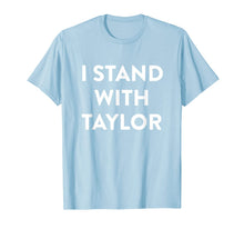 Load image into Gallery viewer, I Stand with Taylor - Support Artists T-Shirt