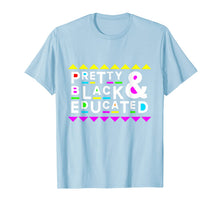 Load image into Gallery viewer, Pretty Black & Educated Shirt 90s Style-556868
