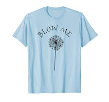 Load image into Gallery viewer, Blow me dandelion T-Shirt-494741