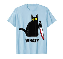 Load image into Gallery viewer, Black Cat,Murderous Cat With Knife what T-Shirt