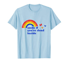 Load image into Gallery viewer, Smile if You're Dead Inside Rainbow Vintage Dark Humor T-Shirt-186033