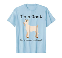 Load image into Gallery viewer, I'm a Goat in a Human Costume Funny Novelty Goat Shirt