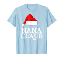 Load image into Gallery viewer, Nana Claus Christmas Family T-Shirt